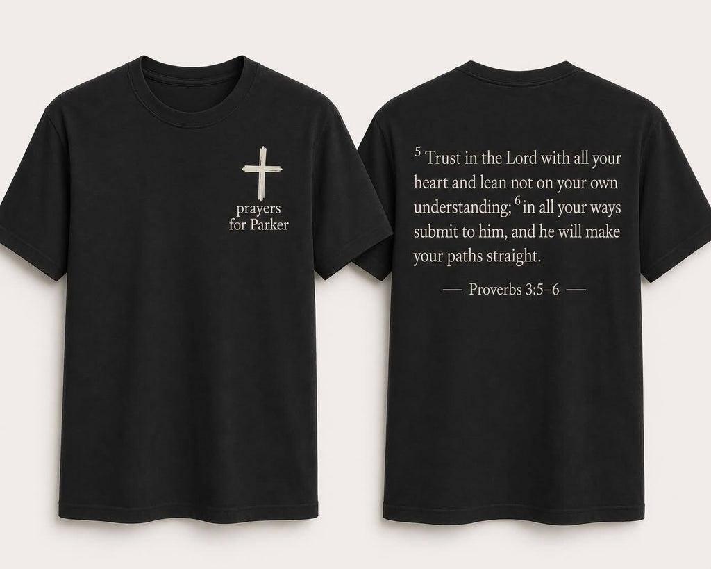 Prayer For Parket Proverbs 3:5 Graphic Tee