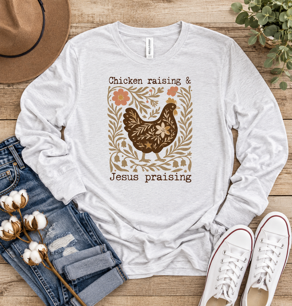 Chicken Raising & Jesus Praising Long Sleeve Graphic Top (Copy)
