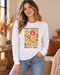 Stay Strong Pretty Girl Long Sleeve Graphic Top