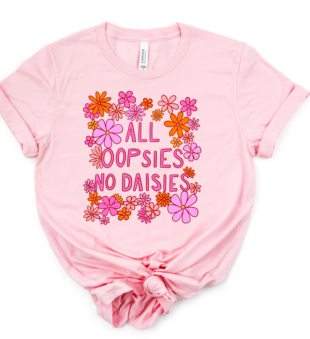 All Oopsies No Daisies Graphic Tee