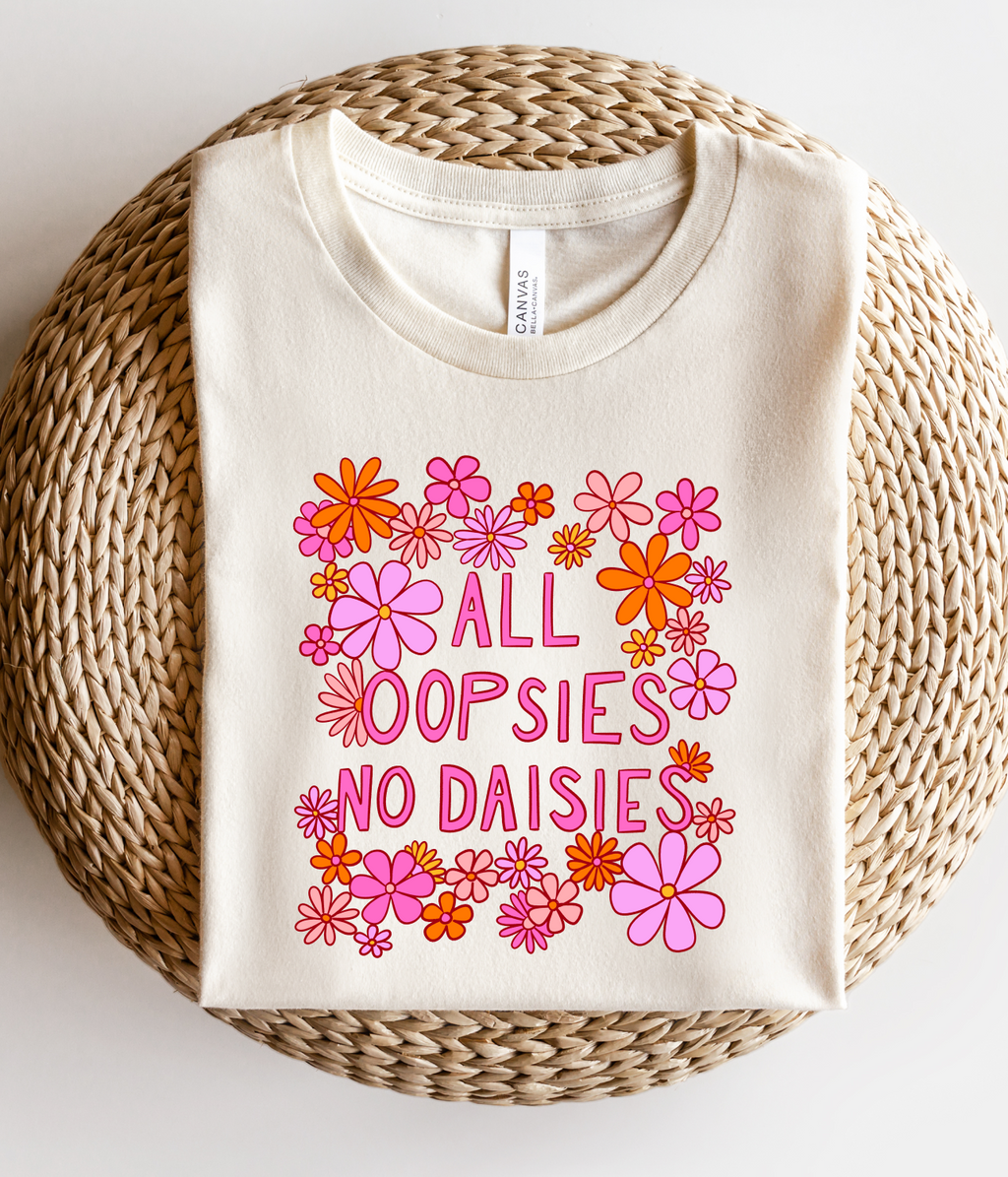 All Oopsies No Daisies Graphic Tee