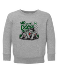Who Let The Dogs Out Toddler Crewneck Sweatshirt