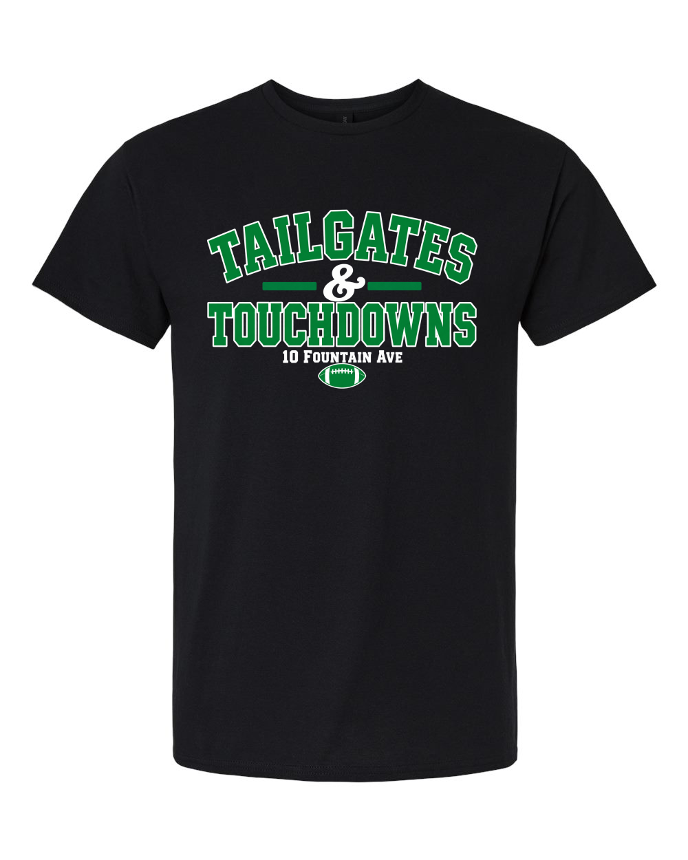 Tailgates & Touchdowns 10 Fountain Ave Graphic Tees/Hoodies
